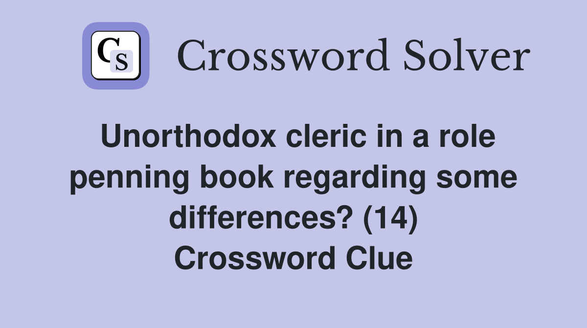 Unorthodox cleric in a role penning book regarding some differences